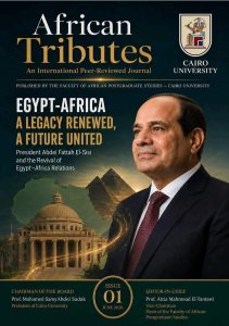 تزامنًا مع يوم إفريقيا.. جامعة القاهرة تُطلق العدد الأول من مجلتها الدولية المحكمة «African Tributes – روافد أفريقية» 3 تزامنًا مع يوم إفريقيا.. جامعة القاهرة تُطلق العدد الأول من مجلتها الدولية المحكمة «African Tributes – روافد أفريقية»